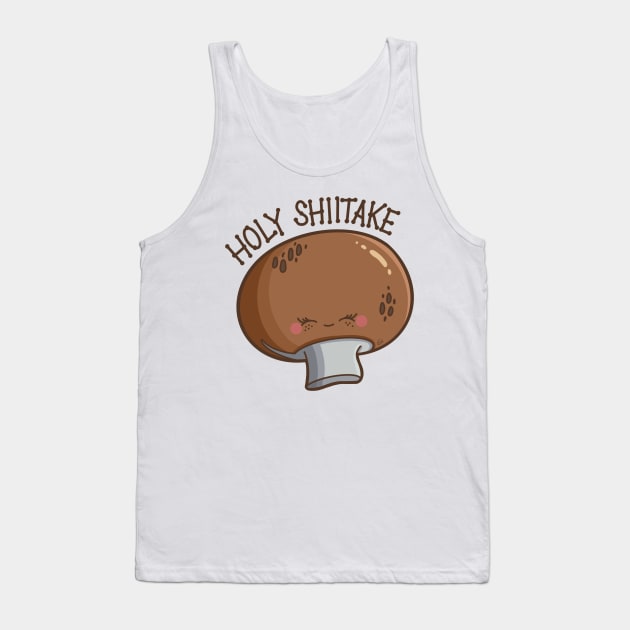 “Holy Shiitake” cute mushroom Tank Top by CyndiCarlson